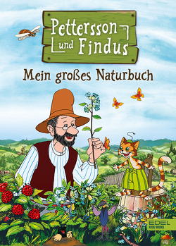 Pettersson und Findus: Mein großes Naturbuch von Korda,  Steffi, Nordqvist,  Sven