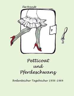 Petticoat und Pferdeschwanz von Brandt,  Ilse