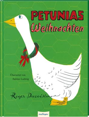 Petunia: Petunias Weihnachten von Duvoisin,  Roger, Ludwig,  Sabine