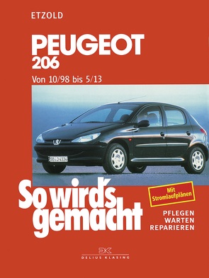 Peugeot 206 von 10/98 bis 5/13 von Etzold,  Rüdiger