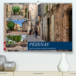 Pézenas – Stadt der Kunst und der Geschichte (Premium, hochwertiger DIN A2 Wandkalender 2021, Kunstdruck in Hochglanz) von Bartruff,  Thomas