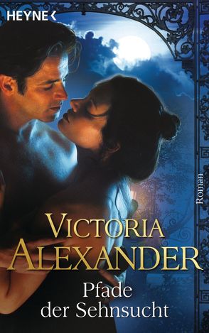 Pfade der Sehnsucht von Alexander,  Victoria
