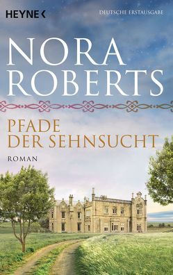 Pfade der Sehnsucht von Marburger,  Katrin, Roberts,  Nora