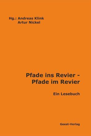 Pfade ins Revier – Pfade im Revier von Klink,  Andreas, Nickel,  Artur