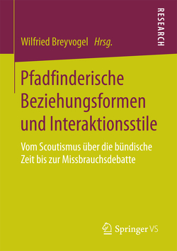 Pfadfinderische Beziehungsformen und Interaktionsstile von Breyvogel,  Wilfried