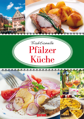 Pfälzer Küche von garant Verlag GmbH