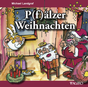 P(f)älzer Weihnachten von Boiselle,  Steffen, Landgraf,  Michael