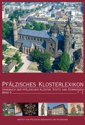 Pfälzisches Klosterlexikon, Bd. 5 von Ammerich,  Hans, Keddigkeit,  Jürgen, Klapp,  Sabine, Lagemann,  Charlotte, Untermann,  Matthias