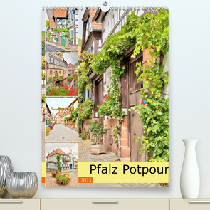 Pfalz Potpourri (Premium, hochwertiger DIN A2 Wandkalender 2023, Kunstdruck in Hochglanz) von Schmidt,  Bodo