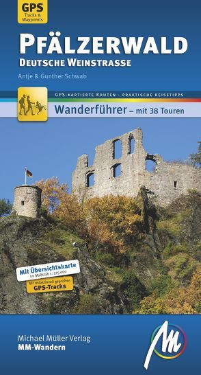 Pfälzerwald – Deutsche Weinstraße MM-Wandern Wanderführer Michael Müller Verlag von Schwab,  Antje, Schwab,  Gunter