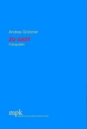 Pfalzpreis. Ausstellungskatalog / Andrea Grützner – Zu Gast von Höfchen,  Heinz