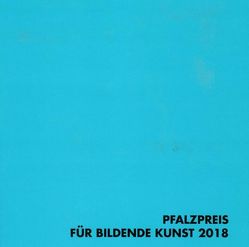 Pfalzpreis für Bildende Kunst 2018 von Höfchen,  Heinz, Wieder,  Theo