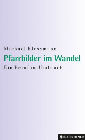 Pfarrbilder im Wandel von Klessmann,  Michael