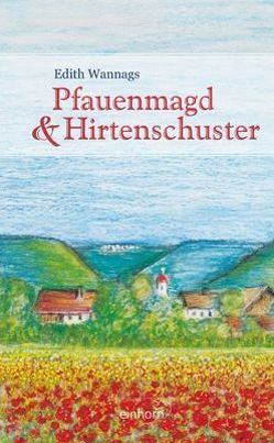 Pfauenmagd und Hirtenschuster von Wannags,  Edith