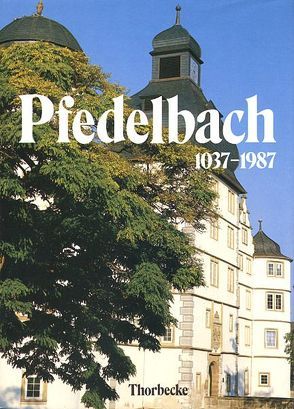Pfedelbach 1037-1987 von Bräuer,  Hans, Fritz,  Erich, Kempt,  Fritz, Taddey,  Gerhard