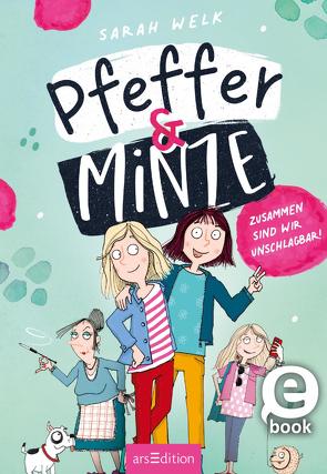 Pfeffer & Minze – Zusammen sind wir unschlagbar! (Pfeffer & Minze 1) von Saleina,  Thorsten, Welk,  Sarah