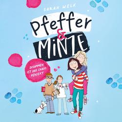 Pfeffer & Minze – Zusammen ist das Chaos perfekt (Pfeffer & Minze 2) von Dähn,  Mayke, Welk,  Sarah