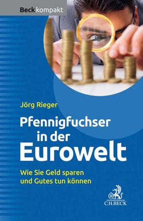 Der Pfennigfuchser in der Eurowelt von Rieger,  Jörg