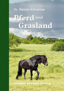 Pferd und Grasland von Vanselow,  Dr. Renate