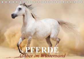 Pferde • Araber im Wüstensand (Tischkalender 2018 DIN A5 quer) von Stanzer,  Elisabeth