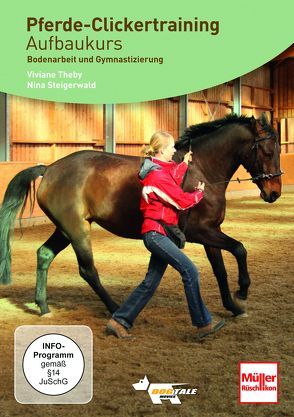 Pferde-Clickertraining Aufbaukurs von Steigerwald,  Nina, Theby,  Viviane