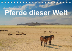 Pferde dieser Welt (Tischkalender 2023 DIN A5 quer) von Woehlke,  Juergen