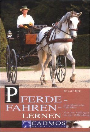 Pferde – Fahren – Lernen von Neu,  Renate