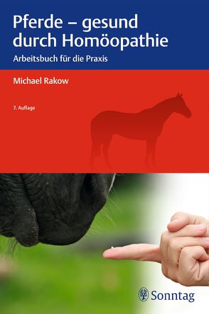 Pferde – gesund durch Homöopathie von Rakow,  Michael