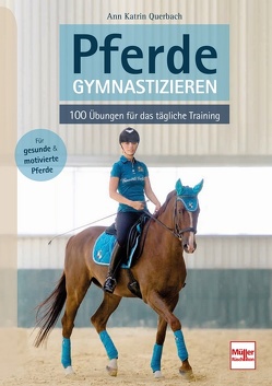 Pferde gymnastizieren von Querbach,  Ann Katrin