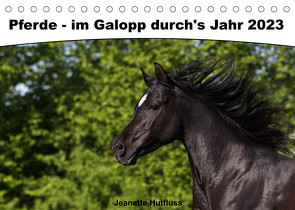 Pferde – im Galopp durch’s Jahr 2023 (Tischkalender 2023 DIN A5 quer) von Hutfluss,  Jeanette