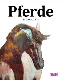 Pferde in der Kunst von Hyland,  Angus, Lamerz-Beckschäfer,  Birgit, Roberts,  Caroline