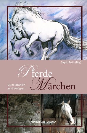 Pferde-Märchen von Früh,  Sigrid, Schultze,  Wolfgang