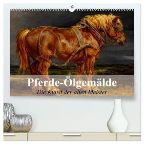 Pferde-Ölgemälde – Die Kunst der alten Meister (hochwertiger Premium Wandkalender 2024 DIN A2 quer), Kunstdruck in Hochglanz von Stanzer,  Elisabeth