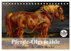 Pferde-Ölgemälde. Die Kunst der alten Meister (Tischkalender 2024 DIN A5 quer), CALVENDO Monatskalender von Stanzer,  Elisabeth