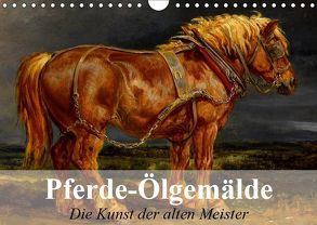 Pferde-Ölgemälde – Die Kunst der alten Meister (Wandkalender 2019 DIN A4 quer) von Stanzer,  Elisabeth