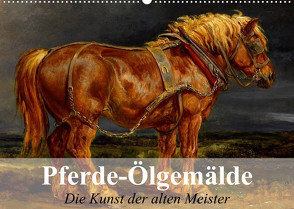 Pferde-Ölgemälde – Die Kunst der alten Meister (Wandkalender 2023 DIN A2 quer) von Stanzer,  Elisabeth
