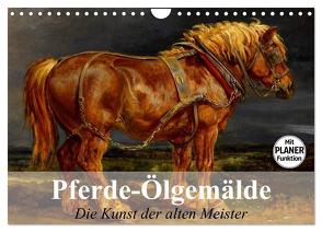 Pferde-Ölgemälde. Die Kunst der alten Meister (Wandkalender 2024 DIN A4 quer), CALVENDO Monatskalender von Stanzer,  Elisabeth