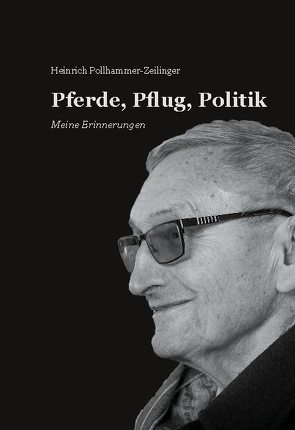 Pferde, Pflug, Politik von Pollhammer-Zeilinger,  Heinrich