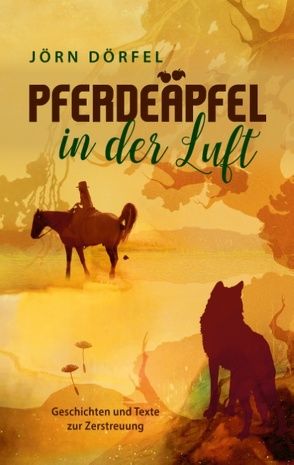 Pferdeäpfel in der Luft von Dörfel,  Jörn