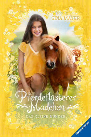 Pferdeflüsterer-Mädchen, Band 4: Das kleine Wunder von Mayer,  Gina, Prechtel,  Florentine