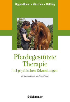 Pferdegestützte Therapie bei psychischen Erkrankungen von Dettling,  Michael, Kläschen,  Marion, Opgen-Rhein,  Carolin