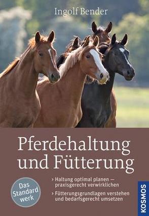 Pferdehaltung und Fütterung von Bender,  Ingolf