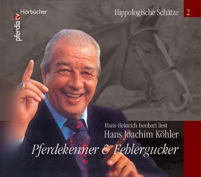 Pferdekenner & Fehlergucker, Hans-Joachim Köhler von Isenbart,  Hans-Heinrich, Köhler,  Hans J