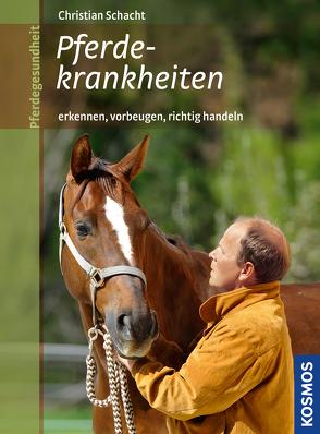Pferdekrankheiten von Schacht,  Christian