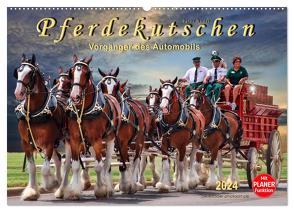Pferdekutschen – Vorgänger des Automobils (Wandkalender 2024 DIN A2 quer), CALVENDO Monatskalender von Roder,  Peter