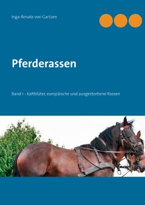 Pferderassen von Gartzen,  Inga-Renate von