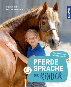 Pferdesprache für Kinder von Eschbach,  Andrea, Eschbach,  Markus