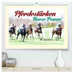 Pferdestärken Horse Power (hochwertiger Premium Wandkalender 2024 DIN A2 quer), Kunstdruck in Hochglanz von Landsherr,  Uli