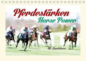 Pferdestärken Horse Power (Tischkalender 2018 DIN A5 quer) von Landsherr,  Uli