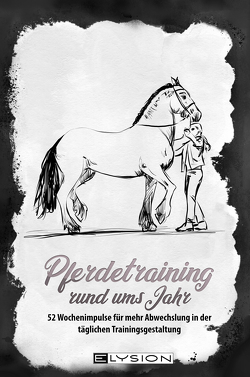 Pferdetraining rund ums Jahr von Kleinert,  Ulrike, Uhlenbrock,  Katinka